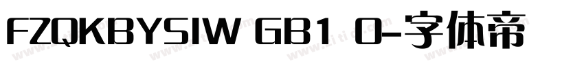 FZQKBYSIW GB1 0字体转换